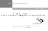 Análisis de la imagen de Valparaíso Alejandro Rodríguez Musso Imagen identidadDise Valor y alcance de la imagen turística de Valparaíso 2002.