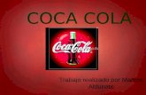COCA COLA Trabajo realizado por Marcos Aldunate. SU HISTORIA Coca Cola fue creada en 1886 por John Pemberton en la farmacia Jacobs de la ciudad de Atlanta,Georgia.