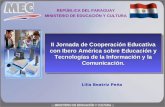 Lilia Beatriz Peña II Jornada de Cooperación Educativa con Ibero América sobre Educación y Tecnologías de la Información y la Comunicación. II Jornada.