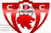 Club Deportes Copiapó S.A.D.P Realizado por: Jonathan Viveros Roberto Muñoz.