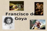 Francisco de Goya Las categorías/los temas 1.Los cartones 2.Los retratos 3.Los grabados 4.Las pinturas de guerra 5.Las pinturas negras.