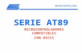 SERIE AT89 MICROCONTROLADORES COMPATIBLES CON 8XC51.