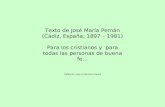 Texto de José María Pemán (Cádiz, España; 1897 – 1981) Para los cristianos y para todas las personas de buena fe… Reflexión para la Semana Santa.