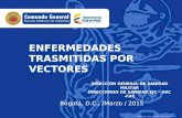 ENFERMEDADES TRASMITIDAS POR VECTORES Bogotá, D.C., /Marzo / 2015 - (CÓDIGO: MDN – CGFM – PRODIRES –COMES –FU.95.1-5 - V08) DIRECCIÓN GENERAL DE SANIDAD.