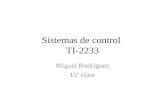 Sistemas de control TI-2233 Miguel Rodríguez 15ª clase.