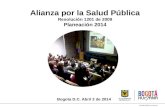 Alianza por la Salud Pública Resolución 1201 de 2009 Planeación 2014 Bogota D.C. Abril 2 de 2014.