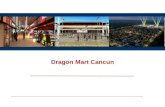 Dragon Mart Cancun. Qué es Dragon Mart Cancun Es un centro comercial en el que mexicanos y extranjeros podrán exhibir y vender sus productos directamente.