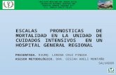 INSTITUTO MEXICANO DEL SEGURO SOCIAL DELEGACIÓN REGIONAL VERACRUZ SUR HOSPITAL GENERAL REGIONAL N°1 “LIC. IGNACIO GARCÍA TÉLLEZ” ESCALAS PRONOSTICAS DE.