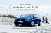 Un análisis del Volkswagen Golf en el mercado alemán Presentación de Julia Henne y Alexandra Bensler Sociología del Consumo 23 de mayo del 2008.