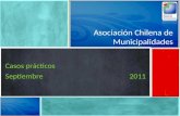 Asociación Chilena de Municipalidades Casos prácticos Septiembre 2011.