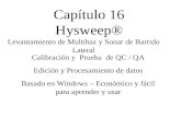 Capítulo 16 Hysweep® Levantamiento de Multihaz y Sonar de Barrido Lateral Calibración y Prueba de QC / QA Edición y Procesamiento de datos Basado en Windows.
