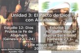 Unidad 3: El Pacto de Dios con Abraham Estudio 12: Dios Prueba la Fe de Abraham (Génesis 22:1-24) Iglesia Bíblica Bautista de Aguadilla La Biblia Libro.