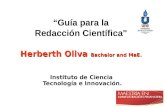 “Guía para la Redacción Científica“ Bechara – 2006 “Guía para la Redacción Científica" Herberth Oliva Bachelor and MaE. Instituto de Ciencia Tecnología.