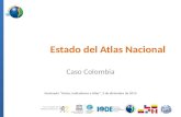 Estado del Atlas Nacional Caso Colombia Seminario "Datos, Indicadores y Atlas", 3 de diciembre de 2014.