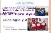 Nombre de la Historia de Cambio: »Ecología y Anexas» Maestra Guía: Profra. Magda Ordóñez Martínez.