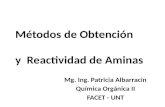 Métodos de Obtención y Reactividad de Aminas Mg. Ing. Patricia Albarracin Química Orgánica II FACET - UNT.