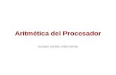 Aritmética del Procesador Gustavo Andrés Uribe Gómez.