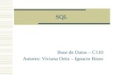 SQL Base de Datos – C110 Autores: Viviana Ortiz – Ignacio Bisso.