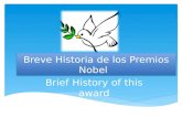 Breve Historia de los Premios Nobel Brief History of this award.