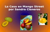 La Casa en Mango Street por Sandra Cisneros. Sandra Cisneros La autora.