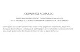 COPARMEX ACAPULCO PARTICIPACION DEL CENTRO EMPRESARIAL DE ACAPULCO EN EL PROCESO ELECTORAL PARA ELEGIR GOBERNADOR DE GUERRERO Como parte de nuestro compromiso.