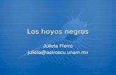Los hoyos negros Julieta Fierro julieta@astroscu.unam.mx Julieta Fierro julieta@astroscu.unam.mx.