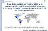 Nuestra vinculación con el resto del mundo Los desequilibrios territoriales y la organización político-administrativa de Europa y España: Nuestra vinculación.