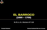 EL BARROCO (1600 – 1700) B:.R:.L:.S:. Mantaro Nº 118 Prender ParlantesAvanzar haciendo Click con el mouse.