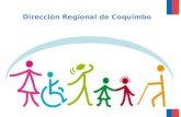 Dirección Regional de Coquimbo. Coordinación Intersectorial y Asesoría Técnica en las Políticas Públicas dirigidas a las Personas con Discapacidad.