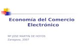 Economía del Comercio Electrónico Mª JOSE MARTIN DE HOYOS Zaragoza, 2007.