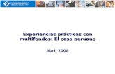 Experiencias prácticas con multifondos: El caso peruano Abril 2008.