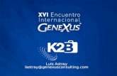 Luis Astray lastray@genexusconsulting.com. ¿Qué es K2B y cual es su objetivo?