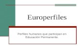 Europerfiles Perfiles humanos que participan en Educación Permanente.