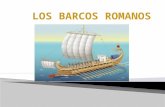 Navíos de guerra de los romanos En el año 33 A.C. Roma apenas tenía 20 insignificantes naves de guerra y nadie la consideraba una potencia naval.