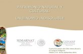 PATRIMONIO NATURAL Y CULTURAL : UN BINOMIO INDISOLUBLE Cuarto Encuentro del Libro Intercultural y en Lenguas Indígenas México, D.F. 26 de septiembre 2014.
