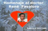 Homenaje al doctor René Favaloro Falleció el 29/07/2000.