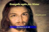 Evangelio según San Mateo San Mateo ( 5, 17- 37)