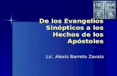 De los Evangelios Sinópticos a los Hechos de los Apóstoles Lic. Alexis Barreto Zavala.