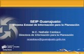 SEIP Guanajuato: Sistema Estatal de Información para la Planeación M.C. Nathalie Castiaux Directora de Información para la Planeación ncastiaux@guanajuato.gob.mx.