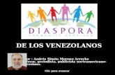 DE LOS VENEZOLANOS Autor : Andrés Simón Moreno Arreche profesor, periodista, publicista norteamericano- venezolano. Clic para avanzar.