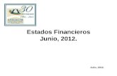 Estados Financieros Junio, 2012. Julio, 2012.. Actividad mensual.
