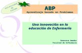 ABP Aprendizaje basado en Problemas Una innovación en la educación de Enfermería Genoveva Amador Facultad de Enfermería Universidad de Colima.