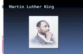Martin Luther King. Comienzos  Nación en Atlanta, 1929, y murió en Memphis, EE UU, 1968. Pastor baptista estadounidense, defensor de los derechos civiles.