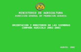 ORIENTACION Y MONITOREO DE LAS SIEMBRAS CAMPAÑA AGRICOLA 2002-2003 MINISTERIO DE AGRICULTURA DIRECCION GENERAL DE PROMOCION AGRARIA AGOSTO, 2002.
