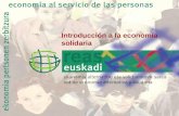 Introducción a la economía solidaria. 5 º SESIÓN DEL CURSO DE ECONOMÍA SOLIDARIA Comercialización de la economía solidaria, intercambios y trueque. 5.