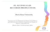 Programa de Género, Pobreza y Empleo EL ACCESO A LOS RECURSOS PRODUCTIVOS María Elena Valenzuela “Incorporación de la Dimensión de Género en las Políticas.