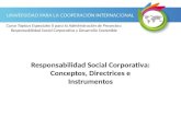 Responsabilidad Social Corporativa: Conceptos, Directrices e Instrumentos Curso Tópicos Especiales II para la Administración de Proyectos: Responsabilidad.
