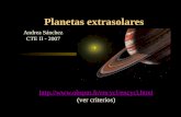 Planetas extrasolares http://www.obspm.fr/encycl/encycl.html (ver criterios) Andrea Sánchez CTE II - 2007.