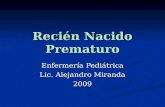 Recién Nacido Prematuro Enfermería Pediátrica Lic. Alejandro Miranda 2009.
