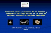 Variación anual y mensual de la biomasa y abundancia de zooplancton en la fosa de Cariaco, durante el período 2002-2009 Rubén Quiñones, Luís González y.